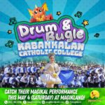 Experience the Vibrant Beats of Kabankalan Catholic College Drum and Bugle Corps Live at Magikland on May 4!